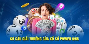 Cơ cấu giải thưởng của xổ số Power 6/55