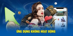 Ứng dụng không hoạt động